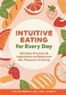 Evelyn Tribole, Tribole Evelyn - Intuitive Eating for Every Day