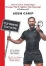Adem Garip - Stop Thinking Start Acting