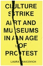 Laura Raicovich, Raicovich Laura - Culture Strike