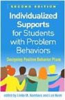 Linda M. Bambara, Raquel Burns, Devon Carter, Rui Chen, Lee Kern - Individualized Supports for Students with Problem Behaviors, Second Edition