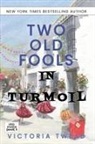 Victoria Twead - Two Old Fools in Turmoil