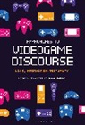 Isabel Balteiro, Astrid Ensslin, Isabel Balteiro, Astrid Ensslin - Approaches to Videogame Discourse