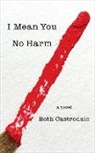 Beth Castrodale - I Mean You No Harm