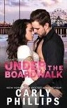 Carly Phillips - Under the Boardwalk