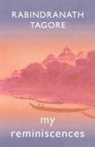 Rabindranath Tagore - My Reminiscences
