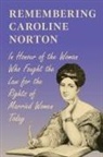 Various - Remembering Caroline Norton: In Honour of the Woman Who Fought the Law for the Rights of Married Women Today