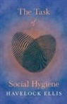 Havelock Ellis - The Task of Social Hygiene