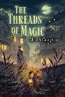 Alison Croggon - The Threads of Magic