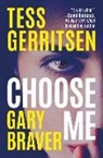 Gary Brave, Gary Braver, Tes Gerritsen, Tess Gerritsen - Choose Me