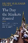 Henry Kaufman, Kaufman Henry, David B Sicilia, David B. Sicilia, Sicilia David B. - The Day the Markets Roared