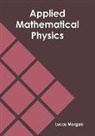 Lucas Morgan - Applied Mathematical Physics