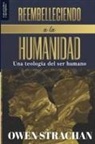 Owen Strachan - Reembelleciendo a la Humanidad: Una teologia del ser humano