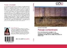 Sandra Valeria Ursino - Paisaje contaminado