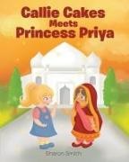 Sharon Smith - Callie Cakes Meets Princess Priya