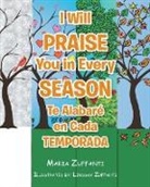 Maria Zuffanti - I Will Praise You in Every Season: Te Alabaré en Cada Temporada