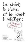 Sarahni Stumpf - Le chiot, la plume, et le jouet à mâcher
