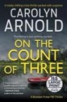 Carolyn Arnold - On the Count of Three