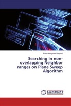 Elahe Moghimi Hanjani - Searching in non-overlapping Neighbor ranges on Plane Sweep Algorithm