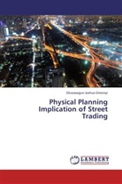 Oluwasegun Joshua Omoniyi - Physical Planning Implication of Street Trading