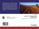 Readeat Adbib - Large-scale Foreign Land Acquisitions