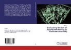 Lei Hou - Evaluating the Use of Augmented Reality to Facilitate Assembly