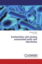 Deepa Sharma, Deepak Sharma, S S Soni, S. S. Soni, S.S. Soni - Escherichia coli strains associated with calf diarrhoea