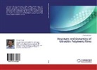 Amarjeet Singh - Structure and Dynamics of Ultrathin Polymeric Films