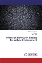 S Gupta, S C Gupta, S. C. Gupta, Shahnawa Husain, Shahnawaz Husain, R C Joshi... - Intrusion Detection Engine for Adhoc Environment