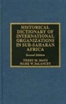 Mark Delancey, Mark W Delancey, Mark W. DeLancey, Terry M Mays, Terry M. Mays - Historical Dictionary of International Organizations in Sub-Saharan Africa