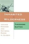 Catton, Theodore Catton - Inhabited Wilderness