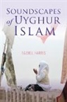 Rachel Harris - Soundscapes of Uyghur Islam