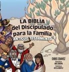 Chris Chavez - La Biblia del Discipulado para la Familia