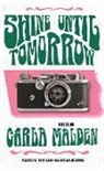 Carla Malden - Shine Until Tomorrow