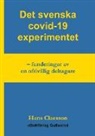 Hans Claesson - Det svenska covid-19 experimentet
