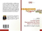 Daniel Loka, Alain Ndedi, Jean Marc Pitchou Behalal - La Lutte Contre l'Expropriation des Terres Banen au Cameroun