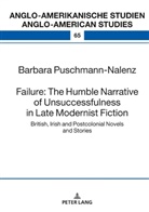Barbara Puschmann-Nalenz, Rüdiger Ahrens - Failure: The Humble Narrative of Unsuccessfulness in Late Modernist Fiction