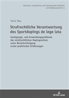 Patric Mau, Martin Waßmer - Strafrechtliche Verantwortung des Sportdopings de lege lata