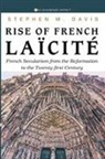 Stephen M. Davis - Rise of French Laïcité