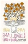 Hana Shafi - Small, Broke, and Kind of Dirty