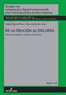 Dolores García Padrón, Rafael García Pérez, Yuko Morimoto - De la oración al discurso: estudios en español y estudios contrastivos