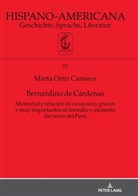 Marta Ortiz Canseco, Jan-Henrik Witthaus - Bernardino de Cárdenas Memorial y relación de cosas muy graves y muy importantes al remedio y aumento del reino del Perú