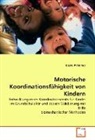 Beate Prätorius - Motorische Koordinationsfähigkeit von Kindern