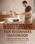 Stephen Fleming - Woodturning for Beginners Handbook
