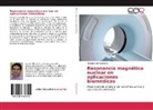 Nazario Félix González - Resonancia magnética nuclear en aplicaciones biomédicas