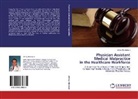 Jeffrey Nicholson - Physician Assistant Medical Malpractice in the Healthcare Workforce