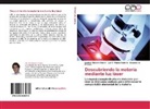 de P, Eduardo de Posada, Lesthe Moreira Osorio, Lesther Moreira Osorio, Luís Ponce Cabrera, Luís V Ponce Cabrera... - Descubriendo la materia mediante luz láser