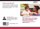 Miguel Alberto Morell Espinosa - Alternativa para el trabajo con niños portadores del Síndrome de Down