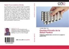 Leopoldo Tolivar Alas - Gestión Privada de la Salud Pública