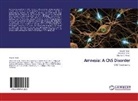 Brijesh Patel, Brijesh R Patel, Brijesh R. Patel, Vina Patel, Vina B Patel, Vina B. Patel... - Amnesia: A CNS Disorder