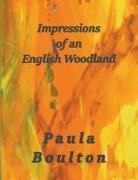 Paula Boulton - Impressions of an English Woodland